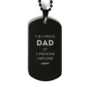 Agent Gifts. Proud Dad of a freaking Awesome Agent. Black Dog Tag for Agent. Great Gift for Him. Fathers Day Gift. Unique Dad Pendant