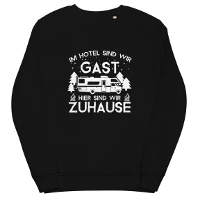 Im Hotel zu Gast - Hier zuhause - Unisex Premium Organic Sweatshirt