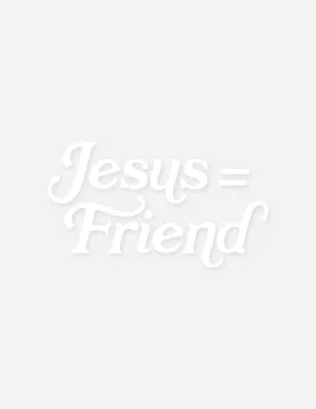 Jesus Equals Friend Vinyl Decal